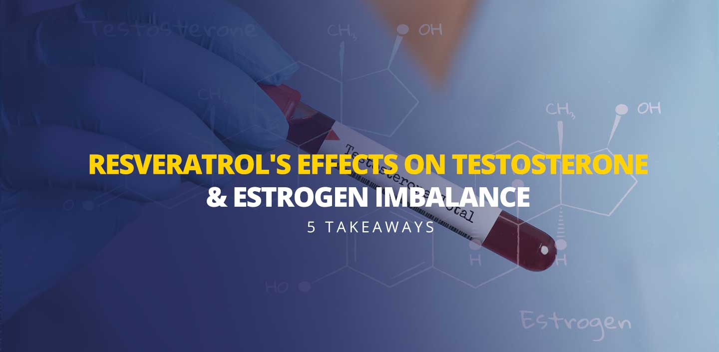 Resveratrol testosterona/estrógeno efectos sobre el desequilibrio